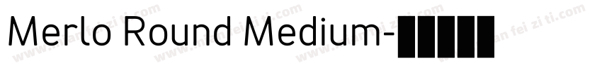 Merlo Round Medium字体转换